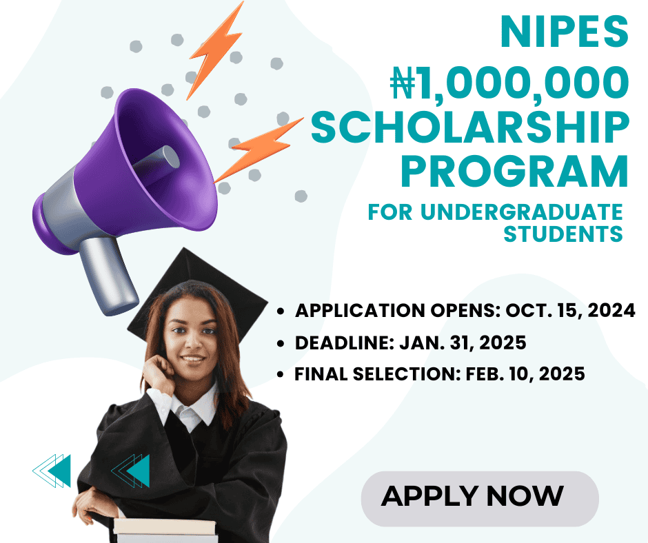NIPES ₦1,000,000 Scholarship Programme for Undergraduates 2025 1 Apply for the NIPES Scholarship 2025
